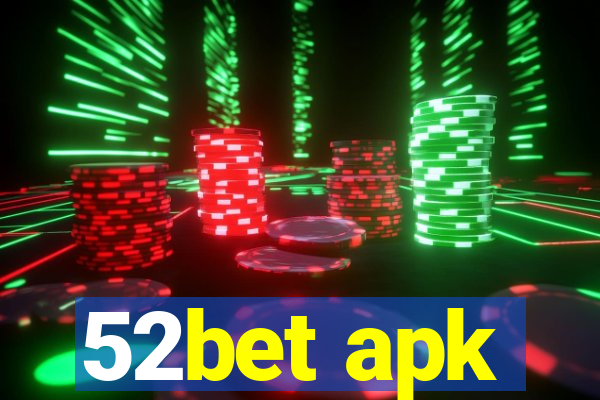 52bet apk